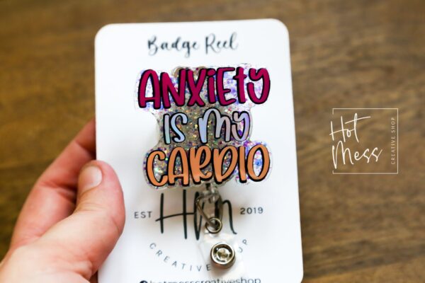 Anxiety is My Cardio Funny Badge Reel, RN ID Holder, Retractable Acrylic Badge Reel, Office ID Holder