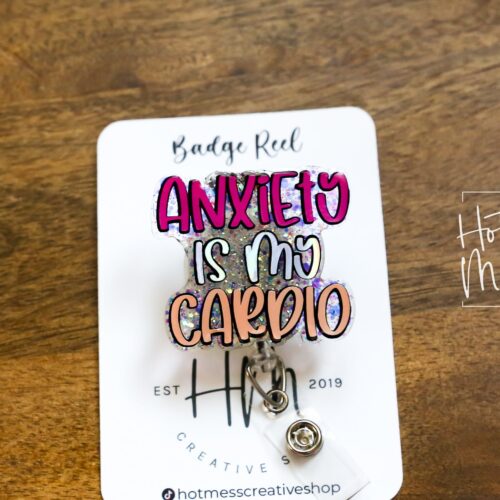 il_fullxfull.5305167552_iyja Anxiety is My Cardio Funny Badge Reel, RN ID Holder, Retractable Acrylic Badge Reel, Office ID Holder
