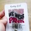In October We Wear Pink Breast Cancer Awareness Badge Reel, pink ribbon badge ID, Retractable ID, Lanyard Badge Holder Badge Reel