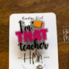 Pink Teacher Badge Reel, I'm that Teacher badge reel, Daycare ID Holder, Interchangeable Badge Reel, Teacher Gift