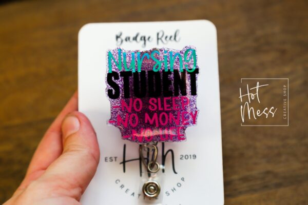 Student Nurse Badge Reel, no sleep, no money, no life, RN ID Holder, Retractable Acrylic Badge Reel