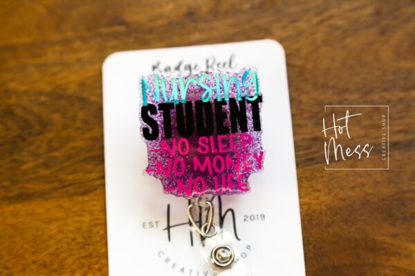 Student Nurse Badge Reel, no sleep, no money, no life, RN ID Holder, Retractable Acrylic Badge Reel