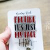 il_fullxfull.5341909520_6wp3 I'm Fine, It's Just My Face Badge Reel, Funny Badge Reel, RBF Retractable Badge Reel, Sarcasm Badge Reel, Stocking Stuffer