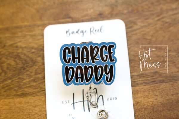 il_fullxfull.5353379605_egnk Charge Daddy Badge Reel, RN ID Holder, Retractable Acrylic Badge Reel, Charge Nurse