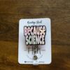 il_fullxfull.5373860986_nuvc Because Science Badge Reel, Science Teacher Gift, Retractable Badge Reel, Interchangeable Badge Holder