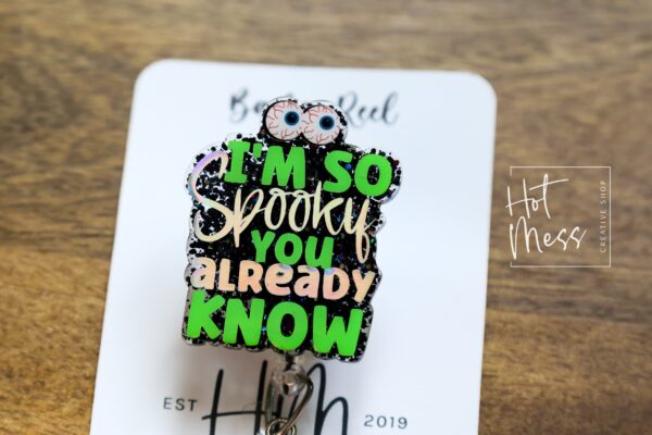 I'm so Spooky, You already know Badge Reel, Halloween Badge Reel,  Halloween ID Holder, Interchangeable badge reel, Glitter Badge Reel