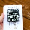 Jack of all trades master of none Badge Reel, RN id Holder, Hot Mess Retractable Acrylic Badge Reel, Funny Badge Reel, Glitter id holder