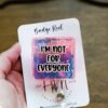 Im not for everyone Funny Badge Reel, RN ID Holder, Retractable Acrylic Badge Reel, Nurse Gift, Night Shift, Office Badge Reel