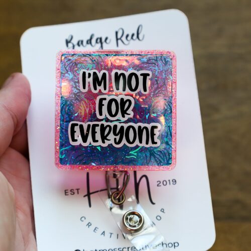 il_fullxfull.5422019219_seol Im not for everyone Funny Badge Reel, RN ID Holder, Retractable Acrylic Badge Reel, Nurse Gift, Night Shift, Office Badge Reel