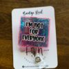 Im not for everyone Funny Badge Reel, RN ID Holder, Retractable Acrylic Badge Reel, Nurse Gift, Night Shift, Office Badge Reel