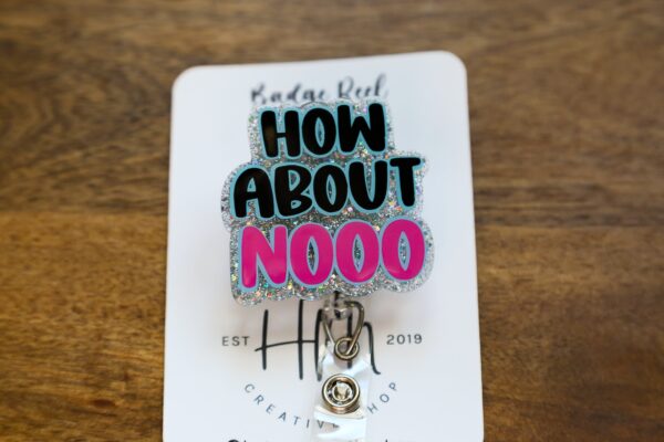 How about Nooo Glitter Funny Badge Reel, Retractable ID Holder, Interchangeable, Nurse Badge Reel,
