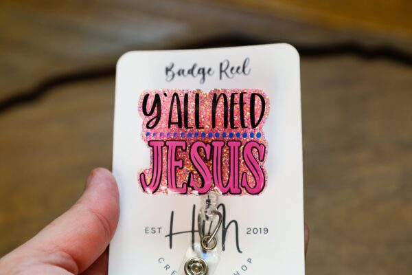 il_fullxfull.5437802600_p503 Y'all Need Jesus Badge Reel, RN id Holder, Jesus Retractable Acrylic Badge Reel, Nurse Gift, Night Shift, Glitter id holder