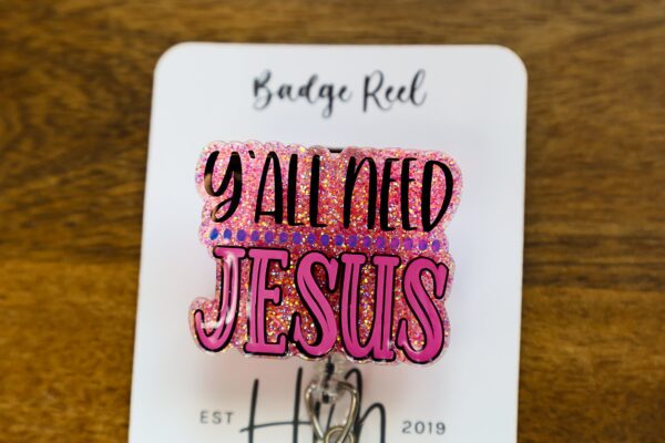 il_fullxfull.5485934959_69xi Y'all Need Jesus Badge Reel, RN id Holder, Jesus Retractable Acrylic Badge Reel, Nurse Gift, Night Shift, Glitter id holder