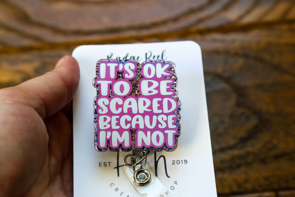 il_fullxfull.5510863619_8zw1 It’s ok to be scared because I'm not, Nurse ID Holder, Labor and Delivery ID Holder