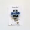 It's Probably fine Badge Reel, Funny Badge Reel, Retractable Badge Reel, Sarcasm Badge Reel, Stocking Stuffer