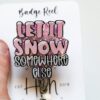 Let it snow, Somewhere else Badge Reel, Christmas Badge Reel, Nurse Badge Reel, Retractable ID Holder, Glitter Badge Reel, Winter ID Holder