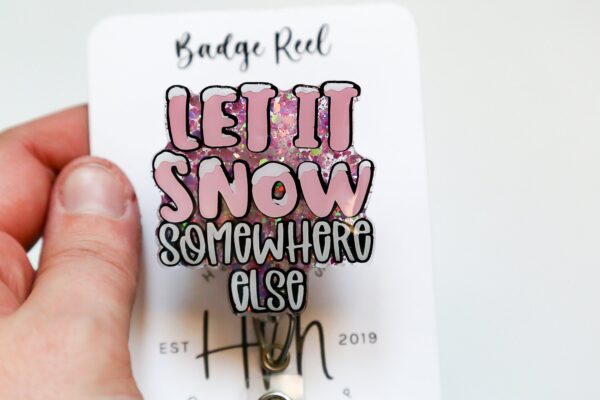 Let it snow, Somewhere else Badge Reel, Christmas Badge Reel, Nurse Badge Reel, Retractable ID Holder, Glitter Badge Reel, Winter ID Holder