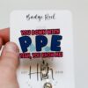 You down with PPE, Yeah you Know Me Badge Reel, RN ID Holder, Retractable Acrylic Badge Reel