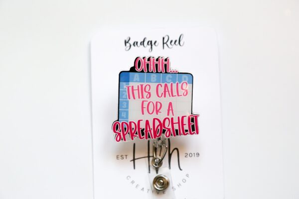Ooh...This Calls for a Spreadsheet Funny Glitter Badge Reel, Accountant Badge reel, Data Entry ID Holder, IT Badge Holder