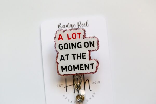 il_fullxfull.5697039533_llk4 A Lot Going on at the Moment Badge Reel, Midnights, Retractable Badge Reel, Interchangeable Badge Reel, Funny Badge Reel