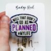 il_fullxfull.5697063119_r9mo Well that didn't go as planned Funny Badge Reel, Retractable Acrylic Badge Reel, Nurse Gift, Office ID Holder, Custom Badge Reel