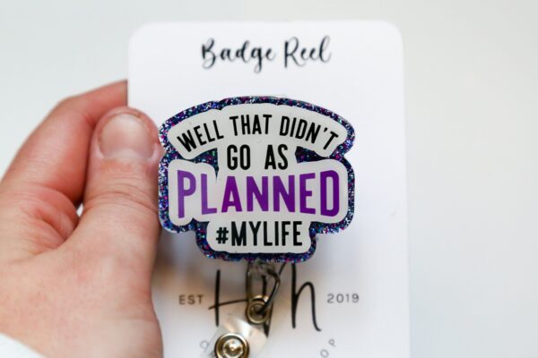 il_fullxfull.5697063119_r9mo Well that didn't go as planned Funny Badge Reel, Retractable Acrylic Badge Reel, Nurse Gift, Office ID Holder, Custom Badge Reel