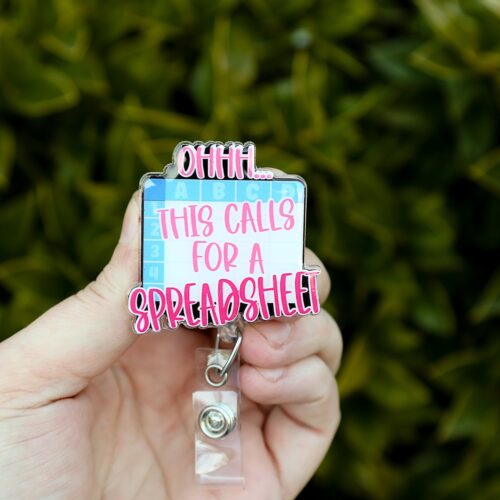 Ooh...This Calls for a Spreadsheet Funny Glitter Badge Reel, Accountant Badge reel, Data Entry ID Holder, IT Badge Holder