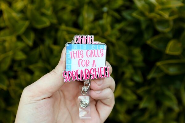 Ooh...This Calls for a Spreadsheet Funny Glitter Badge Reel, Accountant Badge reel, Data Entry ID Holder, IT Badge Holder