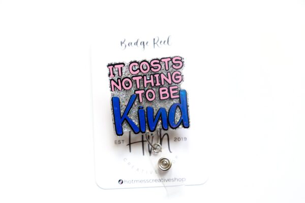 It costs nothing to be kind Badge Reel, Mental Health ID Holder, Retractable Acrylic Badge Reel, Teacher Badge Reel