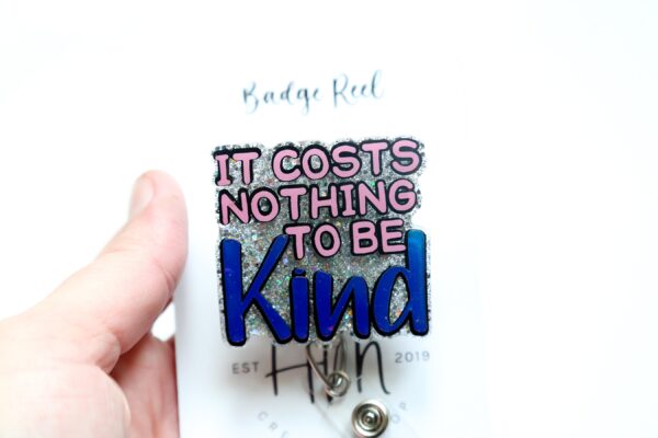 It costs nothing to be kind Badge Reel, Mental Health ID Holder, Retractable Acrylic Badge Reel, Teacher Badge Reel
