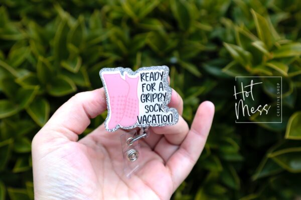 Ready for a grippy sock vacation Badge Reel, patient care ID Holder,  Retractable ID Holder, Interchangeable Badge Holder