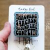 il_fullxfull.5729659048_2zbw Throwing sarcasm around like Confetti Badge Reel, RN ID Holder, Retractable Badge Reel, Nurse Gift, Office ID Holder, Custom Badge Reel
