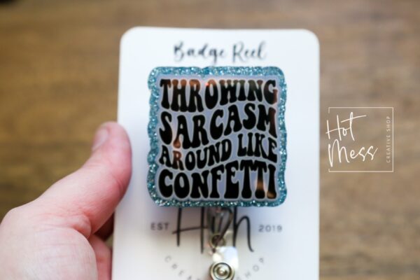 il_fullxfull.5729659048_2zbw Throwing sarcasm around like Confetti Badge Reel, RN ID Holder, Retractable Badge Reel, Nurse Gift, Office ID Holder, Custom Badge Reel