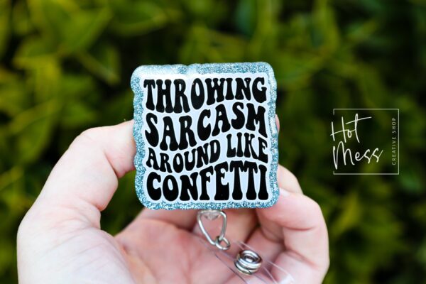 il_fullxfull.5729659058_6qxd Throwing sarcasm around like Confetti Badge Reel, RN ID Holder, Retractable Badge Reel, Nurse Gift, Office ID Holder, Custom Badge Reel