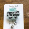 Not enough Sage in the world for this Badge Reel, RN id Holder, Retractable Acrylic Badge Reel, Nurse Gift, Night Shift, Funny Badge Reel