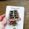 For the Last time you can't leave AMA, You Work Here Funny Badge Reel, Nurse Badge Reel, ID Holder, Retractable Badge, medical humor