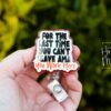 For the Last time you can't leave AMA, You Work Here Funny Badge Reel, Nurse Badge Reel, ID Holder, Retractable Badge, medical humor
