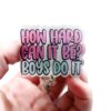 How Hard Can it be? Boys do it, Funny Badge reel, RN ID Holder, Retractable Acrylic Badge Reel, Nurse Gift, Night Shift, Gift for women