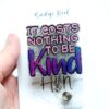 It costs nothing to be kind Badge Reel, Mental Health ID Holder, Retractable Acrylic Badge Reel, Teacher Badge Reel