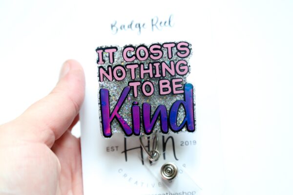 It costs nothing to be kind Badge Reel, Mental Health ID Holder, Retractable Acrylic Badge Reel, Teacher Badge Reel