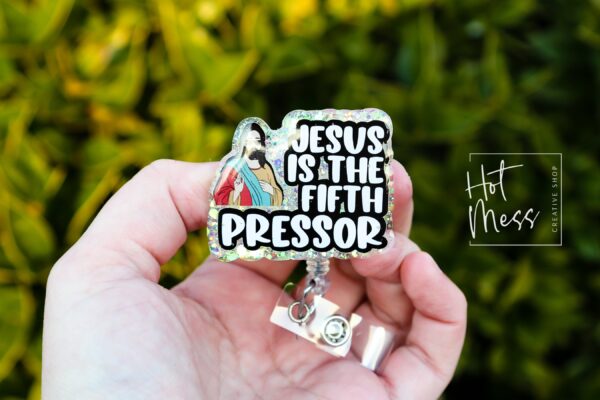 Jesus is the fifth Pressor Badge Reel, RN ID Holder, Retractable Acrylic Badge Reel, Night Shift, Funny Badge Reel, Glitter id holder