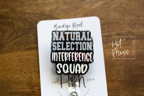 Natural Selection Interference Squad EMS Firefighter Badge Reel, Funny Badge Reel, Retractable Badge Reel, Interchangeable Badge Reel