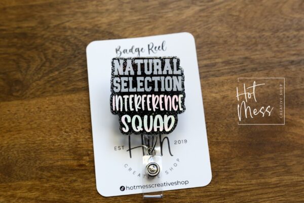 Natural Selection Interference Squad EMS Firefighter Badge Reel, Funny Badge Reel, Retractable Badge Reel, Interchangeable Badge Reel