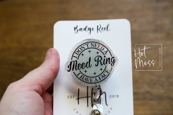 il_fullxfull.5779411251_md4a I don't need a mood ring, I have a face Badge Reel, RN id Holder, Retractable Acrylic Badge Reel, Nurse Gift, Night Shift, Funny Badge Reel