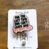 For the Last time you can't leave AMA, You Work Here Funny Badge Reel, Nurse Badge Reel, ID Holder, Retractable Badge, medical humor
