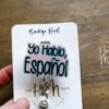 Yo Hablo Espanol Badge Reel, Medical Badge Reel, Retractable Badge Reel, Interchangeable