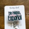 Yo Hablo Espanol Badge Reel, Medical Badge Reel, Retractable Badge Reel, Interchangeable