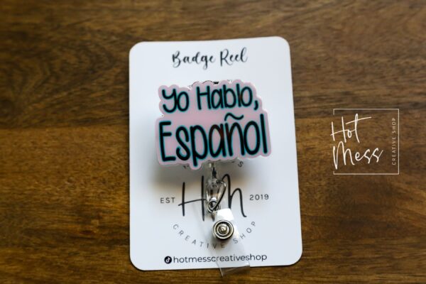 Yo Hablo Espanol Badge Reel, Medical Badge Reel, Retractable Badge Reel, Interchangeable