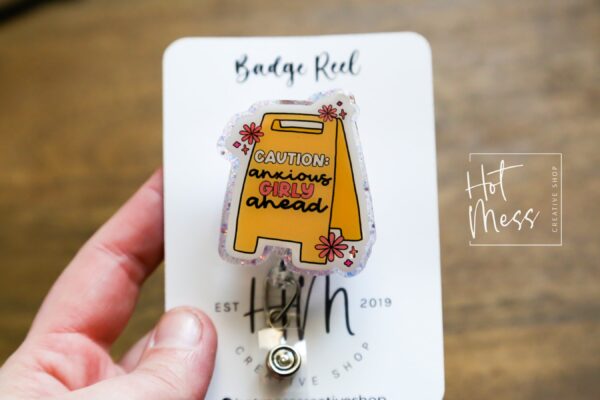 Caution Anxious Girlie Ahead Funny Badge Reel, RN ID Holder, Retractable Acrylic Badge Reel, Office ID Holder