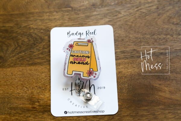 Caution Anxious Girlie Ahead Funny Badge Reel, RN ID Holder, Retractable Acrylic Badge Reel, Office ID Holder